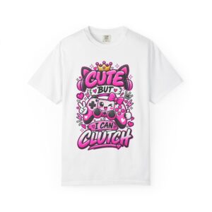 Cute But I Can Clutch T-Shirt | Women's Kawaii Gamer Graphic Tee