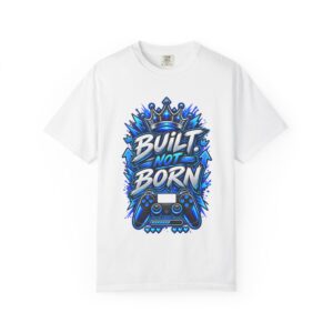 Built Not Born Gamer T-Shirt | Men's Motivational Gaming Tee